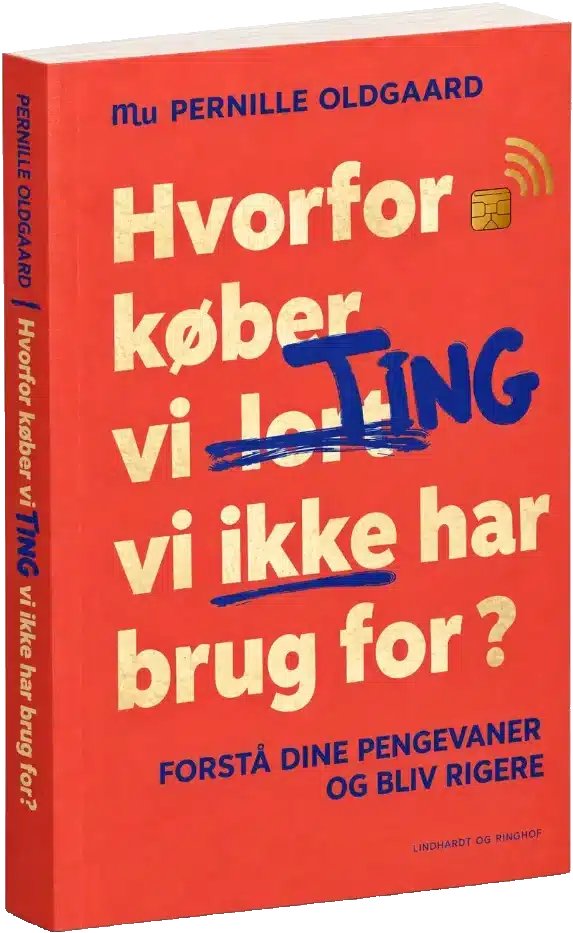 Hvorfor k&oslash;ber vi lort ting, vi ikke har brug for? af Pernille Oldgaard